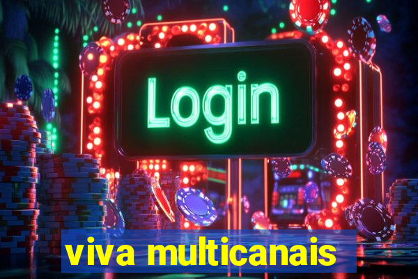 viva multicanais